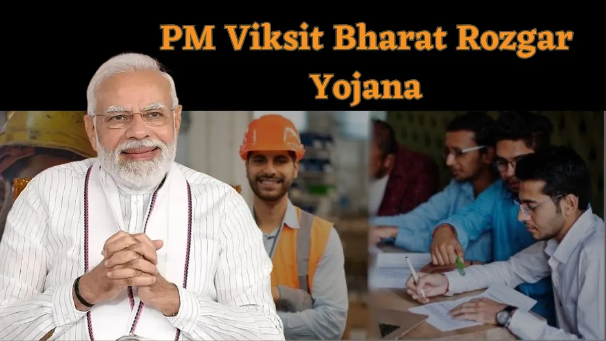 Vikshit Bharat Rojgar Yojana